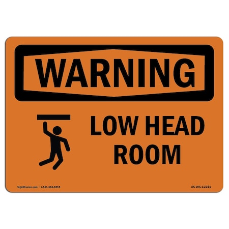 Safety Sign, OSHA WARNING, 12" Height, Low Head Room, Landscape